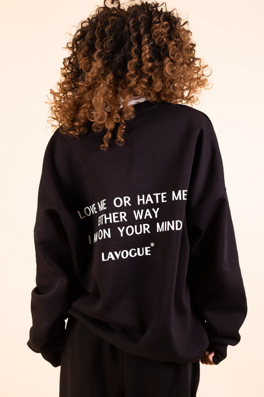 Love me or hate me Crewneck