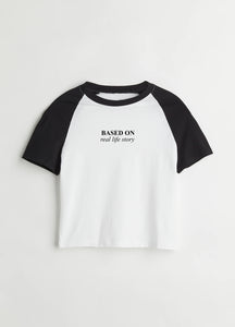 BASED ON REAL LIFE STORY CROPPED TEE