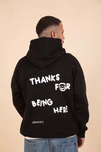 Thanks For Being Here Hoodie