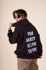 Load image into Gallery viewer, YOUR ANXIETY  Hoodie
