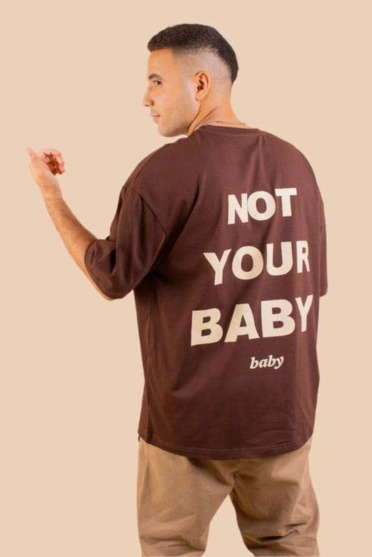 Not Your Baby Tee