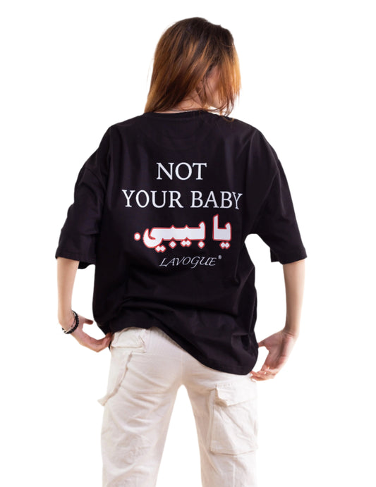 NOT YOUR BABY OVERSIZED TEE