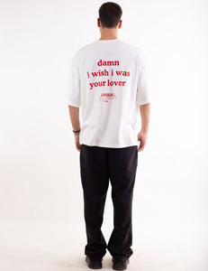 I WISH I WAS YOUR LOVER OVERSIZED TEE