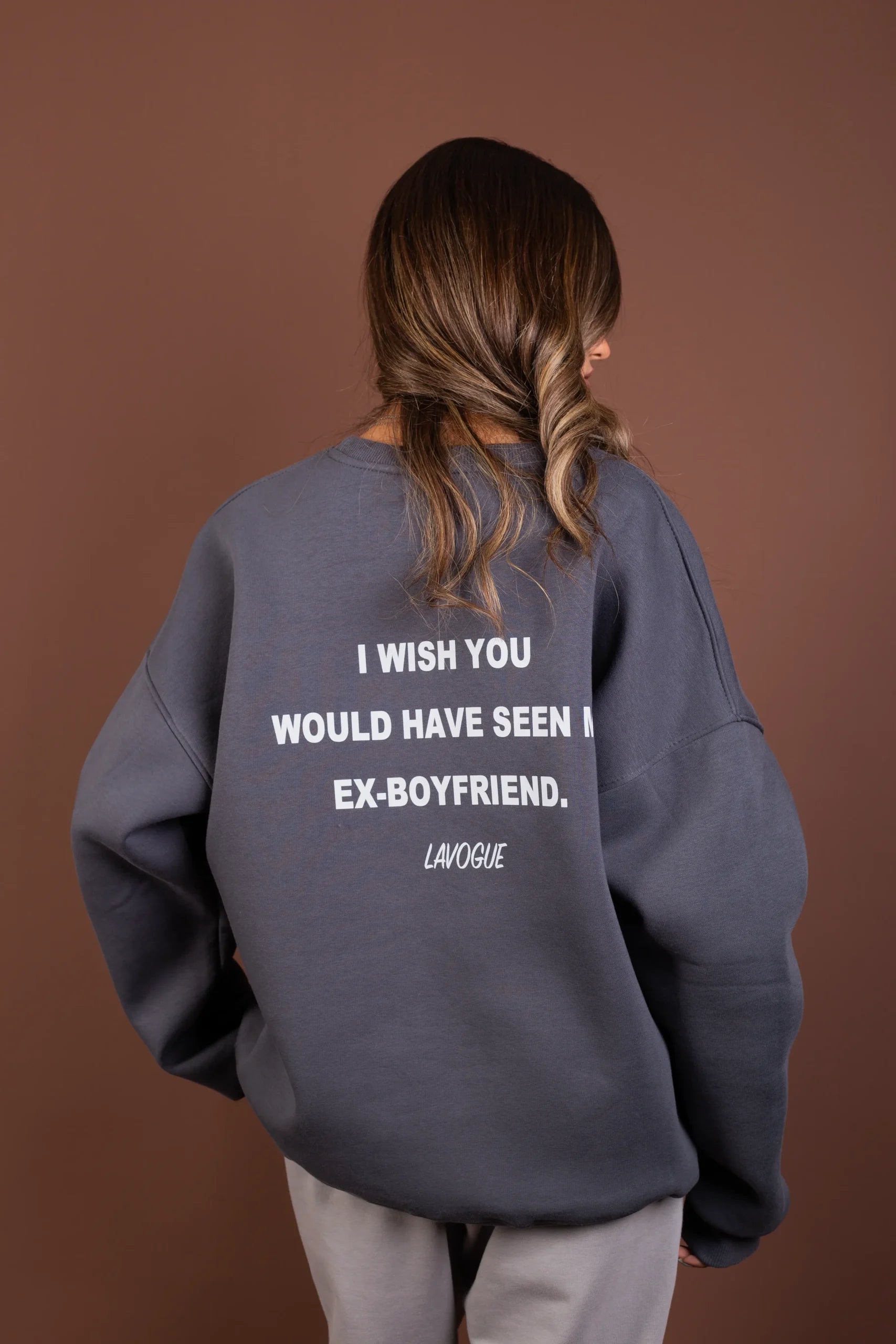 I wish you would have seen my ex-boyfriend