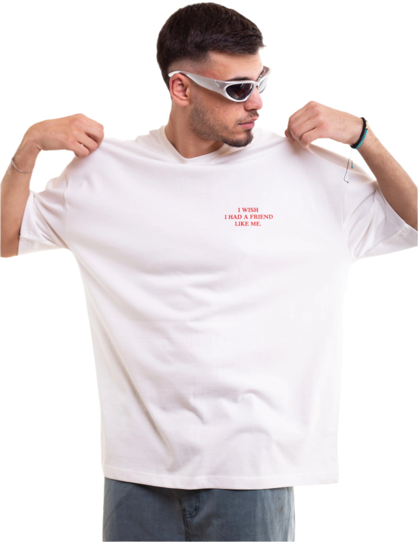 I WISH I HAD A FRIEND LIKE ME OVERSIZED TEE