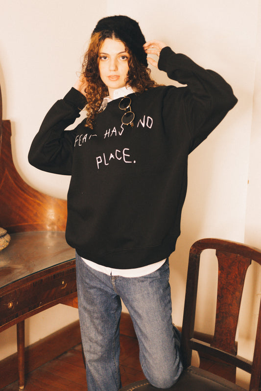 Fear Has No Place Crewneck