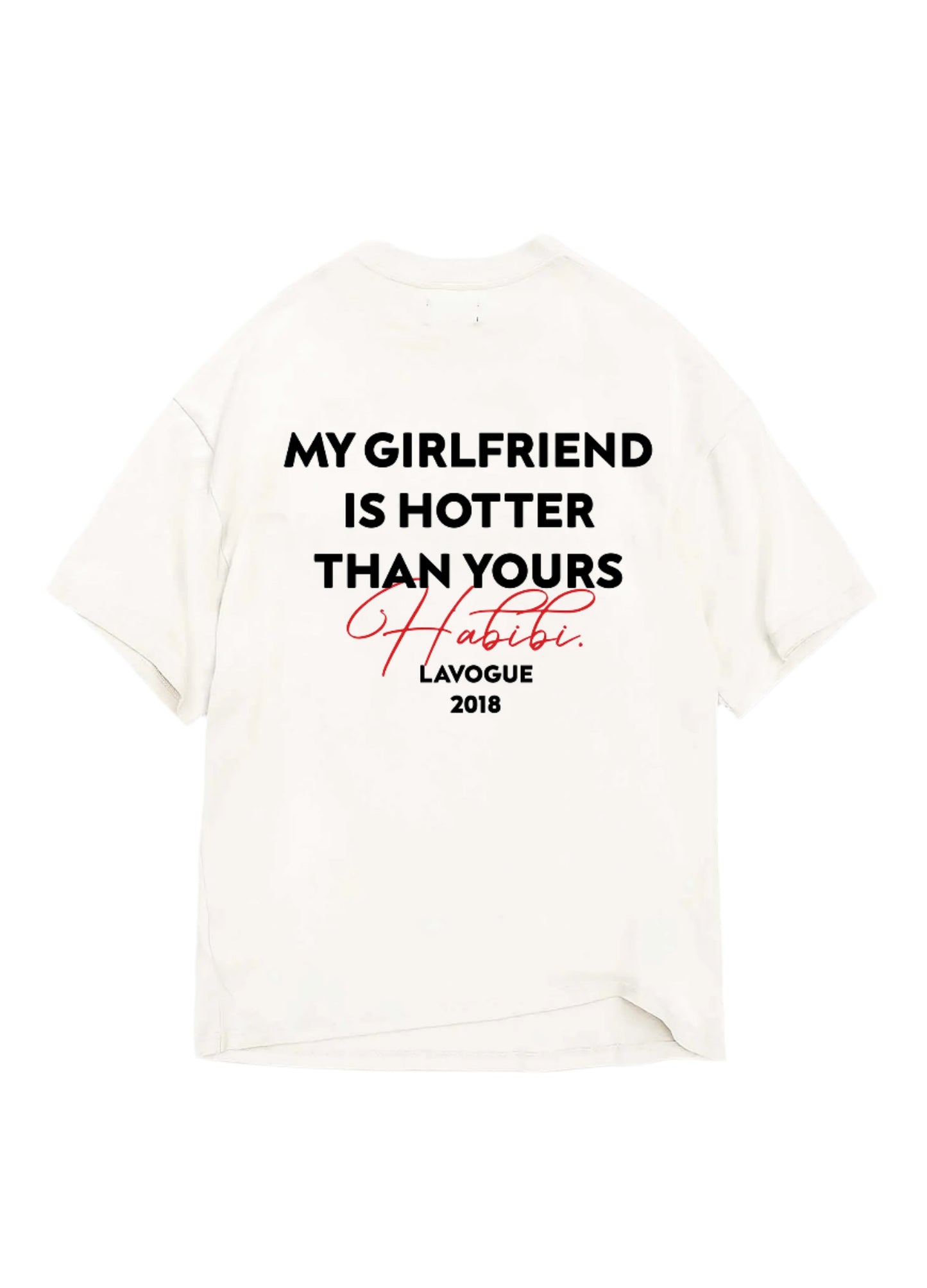 MY GIRLFRIEND IS HOTTER THAN YOURS OVERSIZED TEE